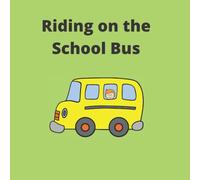 Riding on the School Bus - featuring a boy character