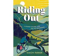 Riding Out: A Journey of Love, Loss and New Beginnings