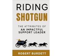 Riding Shotgun: The Attributes of An Impactful Support Leader