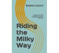 Riding the Milky Way: The story of a 1600 kilometre journey on horseback along the St James Way