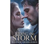 Riding the Storm: A Snowbound Second-Chance Romance (Winter Rivals Romance Series)