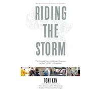 Riding the Storm: The Untold Story of Africa’s Response to the COVID-19 Pandemic