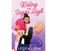 Riding the Sugar High: 3 (Love & Other Recipes)