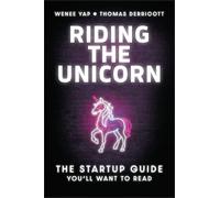 Riding the Unicorn: The Startup Guide You'll Want to Read