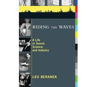Riding the Waves - A Life in Sound, Science, and Industry