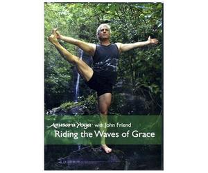 Riding The Waves of Grace - Anusara Yoga with John Friend (All Regions) [DVD]