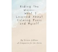 Riding the Waves: What I Learned About Calming Panic and Myself