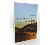Riding with Rilke - Reflections on Motorcycles and Books