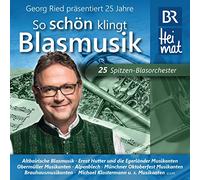 Ried,Georg Präs.Diverse Blaskapellen - 25 Jahre "So Schön Klingt Blasmusik"