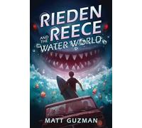Rieden Reece and the Water World: A Middle-Grade Sci-Fi Adventure: 4