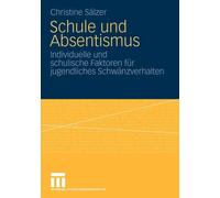 Schule und Absentismus : Individuelle und schulische Faktoren fur jugendliche<|