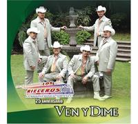 Rieleros Del Norte - Ven Y Dime [Us Import]