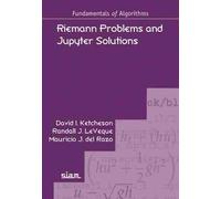 Riemann Problems and Jupyter Solutions (Fundamentals of Algorithms)
