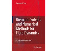 Riemann Solvers and Numerical Methods for Fluid Dynamics: A Practical Introduction