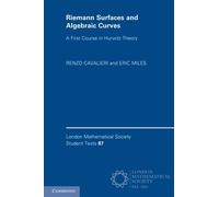 Riemann Surfaces and Algebraic Curves: A First Course in Hurwitz Theory: 87 (London Mathematical Society Student Texts, Series Number 87)