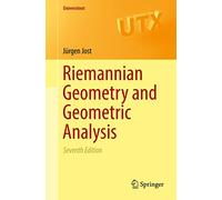 Riemannian Geometry and Geometric Analysis: 7th edition (Universitext)