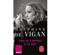 Rien ne s'oppose a la nuit (Litterature & Documents)