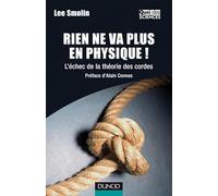 Rien ne va plus en physique ! - L'échec de la théorie des cordes: L'échec de la théorie des cordes