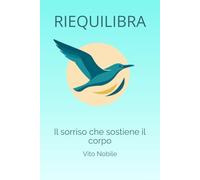 RIEQUILIBRA: Il sorriso che sostiene il corpo (BOCCA E SALUTE)