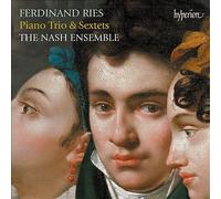 Ries: Piano Trio & Sextets by The Nash Ensemble (CD, 2022)