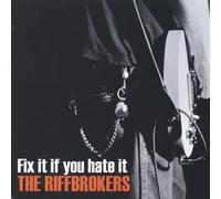 RIFFBROKERS - Fix It If You Hate It