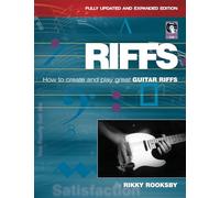 Riffs: How to Create and Play Great Guitar Riffs, Revised and Updated Edition