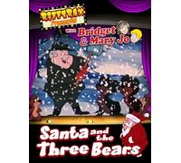 RiffTrax Presents: Santa and the Three Bears