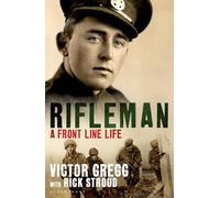 Rifleman - A Front Line Life
