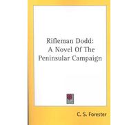 (RIFLEMAN DODD: A NOVEL OF THE PENINSULAR CAMPAIGN ) BY Forester, C. S. (Author) Paperback Published on (03 , 2007)