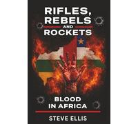 Rifles, Rebels and Rockets: Blood in Africa