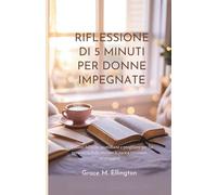 RIFLESSIONE DI 5 MINUTI PER DONNE IMPEGNATE