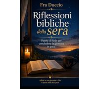 Riflessioni bibliche della sera: Parole di fede per concludere la giornata in pace