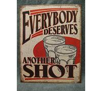 RIFOSA 12"x8" Everyone Deserves Another Shot Tin Metal Sign Decor Funny Bar Man Cave