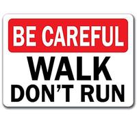 RIFOSA 6"x8" Be Careful Walk Don't Run Metal Sign Safety Sign