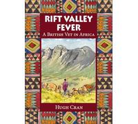 Rift Valley Fever: A British Vet in Africa