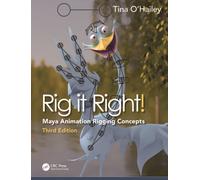 Rig it Right! : Maya Animation Rigging Concepts