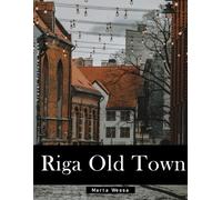 Riga Old Town: A Perfect Coffee Table Picture Book - Travel and Tourism lovers Gift