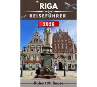 RIGA REISEFÜHRER 2026: Straßenmärkte, Jugendstilboulevards, Uferpromenaden und Viertel, die sich vom geschäftigen Treiben am Tag zur abendlichen Lebendigkeit wandeln.
