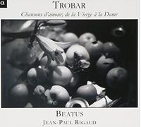 Rigaud Jean-Paul Beatus - Trobar: Chansons Damour De La