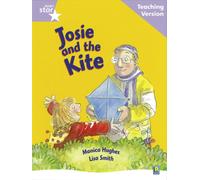 Rigby Star Guided Reading Lilac Level: Josie and the Kite Teaching Version