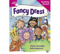 Rigby Star Guided Reading Pink Level: Fancy Dress Teaching Version