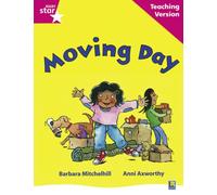 Rigby Star Guided Reading Pink Level: Moving Day Teaching Version