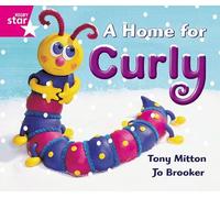Rigby Star Guided Reception: Pink Level: A Home for Curly Pupil Book (single)