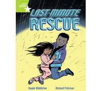 Rigby Star Indep Year 2 Lime Fiction Last Minute Rescue Single