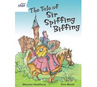 Rigby Star Independent White Reader 3 The Tale of Sir Spiffing Biffing