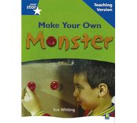 Rigby Star Non-fiction Blue Level: Make Your Own Monster Teaching Version Framework Edition (STARQUEST)