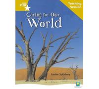 Rigby Star Non-fiction Guided Reading Gold Level: Caring for Our World Teaching Version (STARQUEST)