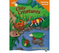 Rigby Star Non-fiction Guided Reading Orange Level: Clay Creatures Teaching Version