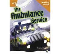 Rigby Star Non-fiction Guided Reading Orange Level: The ambulance service Teaching Version