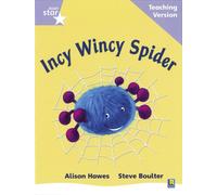 Rigby Star Phonic Guided Reading Lilac Level: Incy Wincy Spider Teaching Version